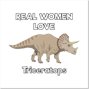 Real women love triceratops Posters and Art